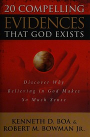 20 Compelling Evidences That God Exists Discover Why Believing In God Makes So Much Sense Boa
