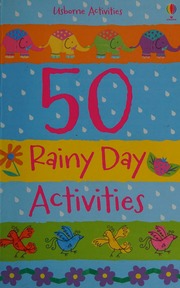 50 Rainy Day Activities Watt Fiona Author Lovell Katie Illustrator