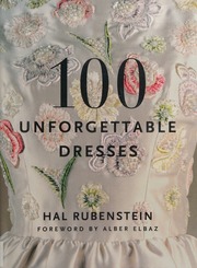 100 Unforgettable Dresses Rubenstein Hal