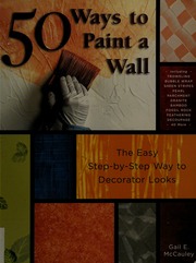 50 Ways To Paint A Wall The Easy Stepbystep Way To Decorator Looks Mccauley