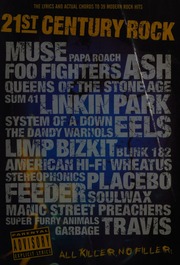 21st Century Rock The Lyrics And Actual Chords To 39 Modern Rock Hits Crispin