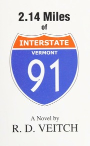 214 Miles Of Interstate 91 A Novel Veitch R D