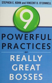 9 Powerful Practices Of Really Great Bosses Kohn Stephen E 1957
