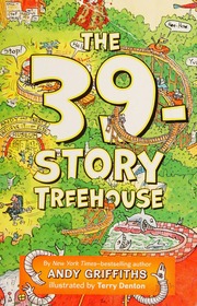The 39story Treehouse Griffiths Andy 1961 Author Denton Terry