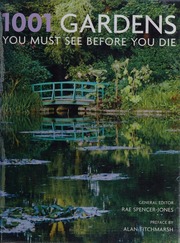 1001 Gardens You Must See Before You Die Spencerjones Rae