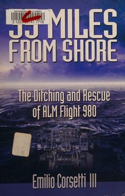35 Miles From Shore The Ditching And Rescue Of Alm Flight 980 Corsetti
