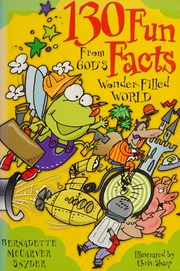 130 Fun Facts From Gods Wonderfilled World 1st Edition Snyder