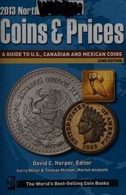 2013 North American Coins Prices A Guide To Us Canadian And Mexican Coins 22nd Ed Harper