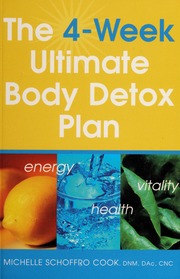The 4week Ultimate Body Detox Plan A Program For Greater Energy Health And Vitality None Cook