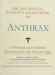 The 2002 Official Patients Sourcebook On Anthrax Parker James N