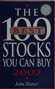 The 100 Best Stocks You Can Buy 2002 Slatter John 1924
