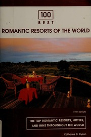 100 Best Romantic Resorts Of The World Fifth Edition Edition Dyson