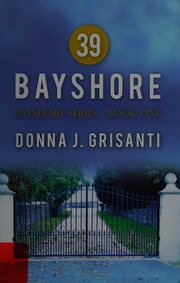 39 Bayshore Grisanti Donna J Author