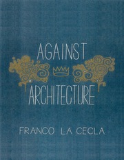 Against Architecture La Cecla Franco Omahony Mairin
