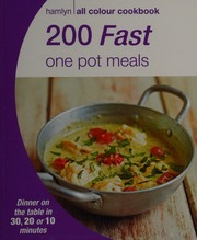 200 Fast One Pot Meals Unknown