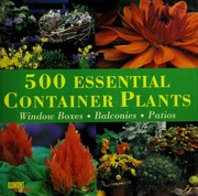 500 Essential Container Plants Window Boxes Balconies Patios None None