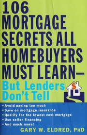 The 106 Mortgage Secrets All Homebuyers Must Learnbut Lenders Dont Tell Gary W Eldred
