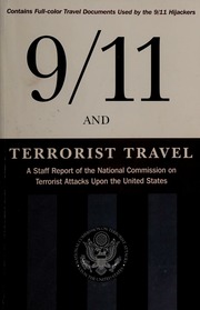 911 And Terrorist Travel A Staff Report Of The National Commission On Terrorist Attacks Upon The United States National Commission On Terrorist Attacks Upon The United States