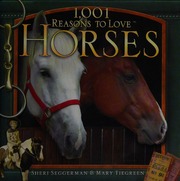 1001 Reasons To Love Horses Seggerman Sheri Tiegreen Mary