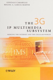 The 3g Ip Multimedia Subsystem Ims Merging The Internet And The Cellular Worlds Camarillo