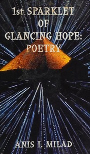1st Sparklet Of Glancing Hope Poetry Milad Anis I