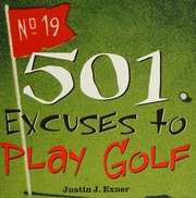 501 Excuses To Play Golf Exner Justin J