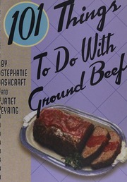 101 Things To Do With Ground Beef Spi Edition Ashcraft Stephanie