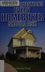250 Questions Every Homebuyer Should Ask Craig Christie