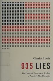 935 Lies The Future Of Truth And The Decline Of Americas Moral Integrity Lewis