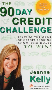 The 90 Day Credit Challenge Playing The Game Of Credit Scoring Know The Rules To Win Kelly
