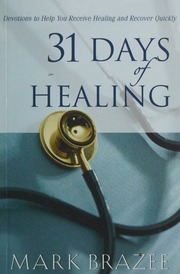 31 Days Of Healing Devotions To Help You Receive Healing And Recover Quickly Brazee