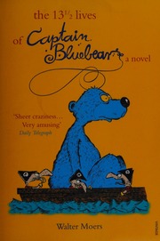The 13 12 Lives Of Captain Bluebear Moers Walter