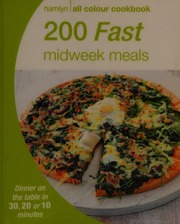 200 Fast Midweek Meals Editor Sybella Stephens