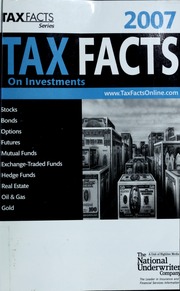 2007 Tax Facts On Investments Stocks Bonds Options Futures Mutual Funds Exchangetraded Funds Hedge Funds Real Estate Oil Gas Gold Miner