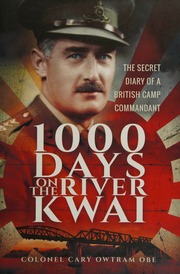 1000 Days On The River Kwai The Secret Diary Of A British Camp Commandant Owtram