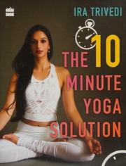 The 10 Minute Yoga Solution Trivedi Ira Author