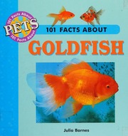 101 Facts About Goldfish Barnes Julia