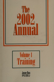 The 2002 Annual Volume 1 Training The Thirtyeighth Annual 1 Edition Biech