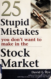 25 Stupid Mistakes You Dont Want To Make In The Stock Market 1 Edition Rye