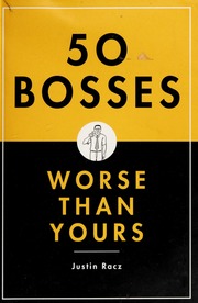 50 Bosses Worse Than Yours Racz Justin