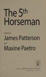The 5th Horseman A Novel Patterson James 1947 Paetro Maxine
