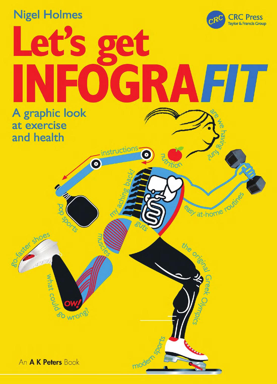Lets Get Infografit A Graphic Look At Exercise And Health 1st Edition Nigel Holmes