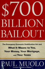 700 Billion Bailout The Emergency Economic Stabilization Act And What It Means To You Your Money Your Mortgage And Your Taxes Muolo