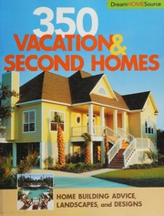 350 Vacation Second Homes Home Building Advice Landscapes And Designs Unknown