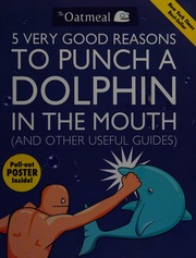 5 Very Good Reasons To Punch A Dolphin In The Mouth And Other Useful Guides Inman