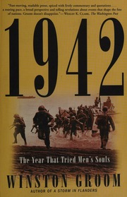 1942 The Year That Tried Mens Souls Groom Winston 19442020