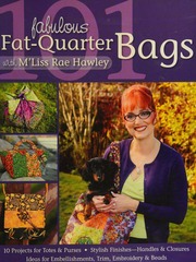 101 Fabulous Fatquarter Bags With Mliss Rae Hawley Hawley Mliss Rae