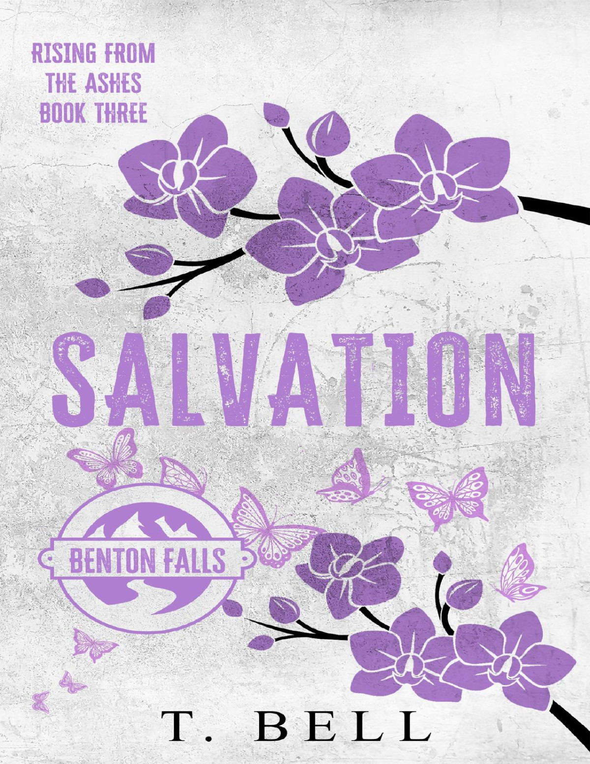 Salvation Rising From The Ashes Book 3 T Bell