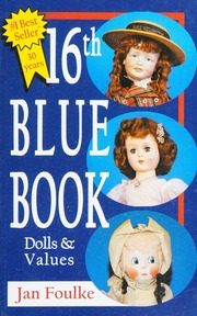 16th Blue Book Dolls Values 16 Edition Foulke Jan