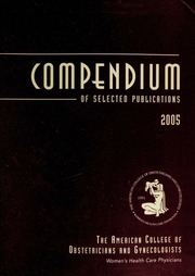 2005 Compendium Of Selected Publications None American College Of Obstetricians And Gynecologists